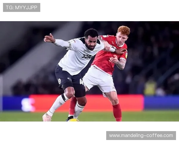 诺丁汉与德比郡精彩对决视频回顾及赛后分析 诺丁汉与德比郡精彩对决视频回顾及赛后分析